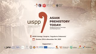 Opening Asian Prehistory Today | UISPP Bridging Science, Heritage & Development