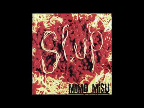 SLUP - Mimo mísu (Full album)[Groovy goregrind - 2012]