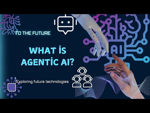 What is Agentic AI?