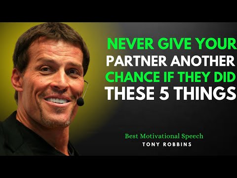 NEVER GIVE YOUR PARTNER ANOTHER CHANCE IF THEY DID THESE 5 THINGS  🤝 Tony Robbins Best Motivational