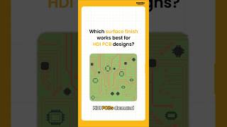 Which surface finish works best for HDI PCB designs