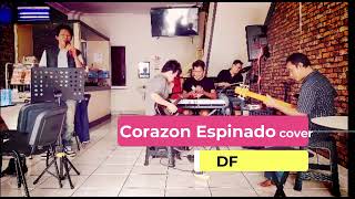 DF Band - Corazon Espinado SANTANA cover