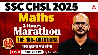 SSC CHSL Maths Classes 2025 | SSC CHSL Maths Marathon | Top 100+ Questions | Maths By Tarun Sir