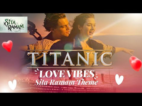 Titanic Love Vibes | Sita Ramam Theme #TitanicEdit #LoveEdit