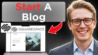 How To Start A Blog With Squarespace (Updated 2026)