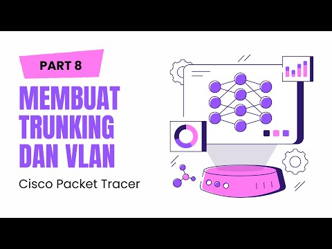 Cisco Packet Tracer - Membuat Trunking dan VLAN