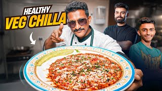 Healthy VEG CHILLA Recipe for Adi! 😋 | Chef Harish Ji
