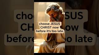 why you should choose Jesus Christ before it's too late #christiancontent