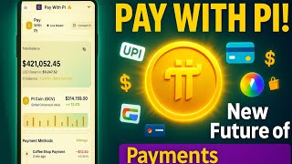 Pi Network New Update | Pay With Pi App Full Guide | Pi Ecosystem Future Explained