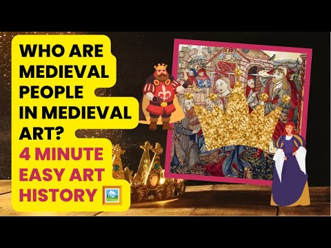 Who are MEDIEVAL PEOPLE in Medieval art? 4 minute Easy Art History 🖼️