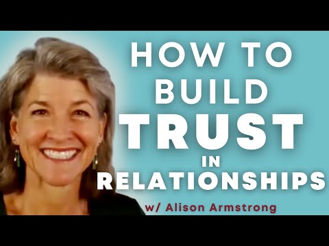 How to build trust in your relationships | Alison Armstrong Dating Q&A
