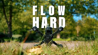FLOW HARD | FPV Drone Freestyle