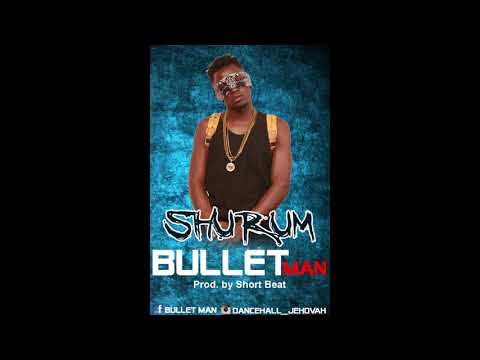Bullet Man - Shurum