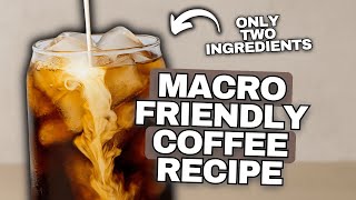 Macro-Friendly Coffee Recipes