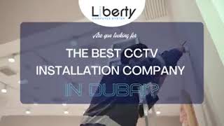 Best CCTV Installation Company in Dubai | Liberty Security Systems