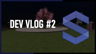 Developer Vlog 2