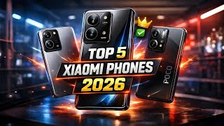 Top 5 Xiaomi Smartphones of 2026 ⚡ Best Redmi, POCO & Flagship Picks Ranked by Performance