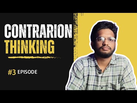 3rd Episode of Contrarion Thinking 