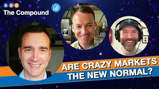 Markets Are Crazy. Is This the New Normal?