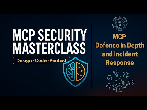 MCP Security Master Class | MCP Defense in Depth and Incident Response #mcp #mcpsecurity
