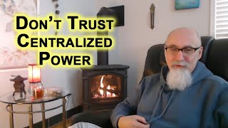 The Greatest Lesson You Can Learn in Life Is Don’t Trust Centralized Power, Ever: Governments Lie