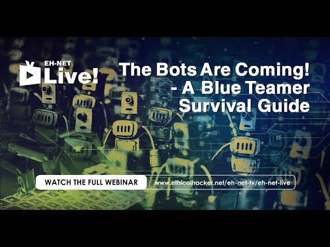 EH-Net Live! November 2018: "The Bots Are Coming: A Blue Teamer Survival Guide"