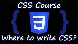 Inline, Internal and External CSS - Everything you need to know! - CSS Course for Beginners 02