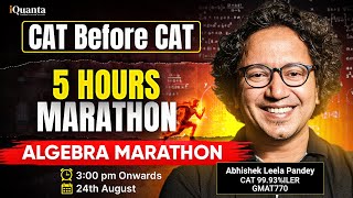 CAT Exam Preparation Playlist: Quant Marathon 5 Hrs | Algebra One Shot – Day 19 (CAT Before CAT)