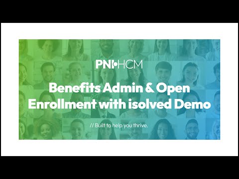 Benefits Admin & Open Enrollment with isolved Demo | Powered by PNI•HCM