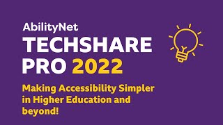 Making Accessibility Simpler in Higher Education and beyond! - TechShare Pro 2022