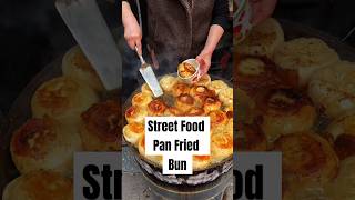 How about this pan fried bun?? 😋#making #bun #streetfood #chinesefood #reels #shortsfeed #chefwire