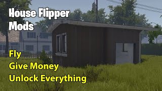 How to Mod House Flipper (Give Money, Unlock Everything, Fly, + more)
