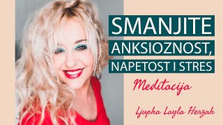 Meditacija za smanjenje anksioznosti i napetosti 30 min. by Ljupka Layla   Herzak