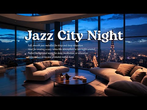 The Gentle Sound of Jazz Echoes in the Dark City Night - When the City Sleeps Jazz Melody Rises