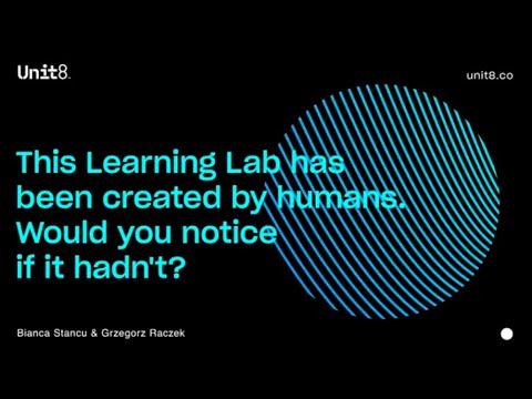 This Learning Lab has been created by humans. Would you notice if it hadn’t?