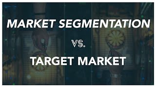 The Difference Between Market Segmentation and Target Market | Market Segmentation vs. Target Market