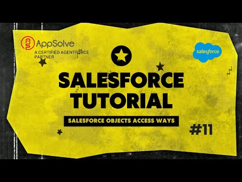 3 Ways to Access Salesforce Objects | App Solve Tips with Jamal