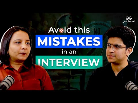 Interview Mistakes That Will RUIN Your Job Chances | Job Portal by GeeksforGeeks