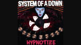 System Of A Down - Hypnotize - Hypnotize - HQ (2005) Lyrics