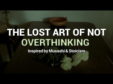 How to Stop Overthinking: The Lost Art of Not Overthinking