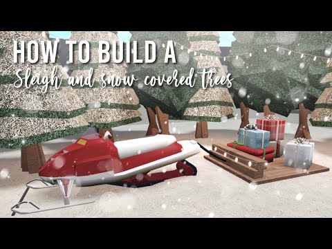 How to build a Sleigh and trees covered in snow! (Roblox Bloxburg)