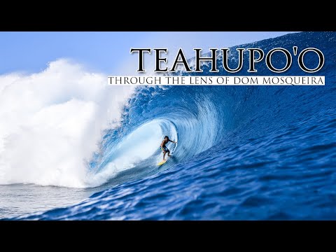 TEAHUPO'O | Through The Lens of Dom Mosquiera - Trailer
