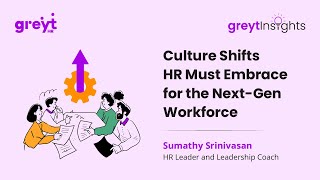 6 Culture Shifts HR Must Embrace for the Next-Gen Workforce | greytInsights | greytHR