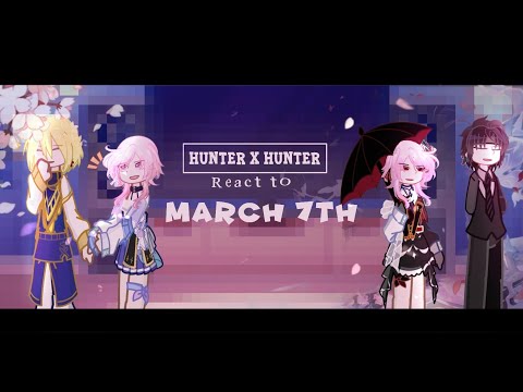 Hunter x Hunter React to March | REMAKE | 1/2 | BY:Yuu