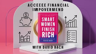 Empower Your Finances with 'Smart Women Finish Rich' by David Bach | Book Review
