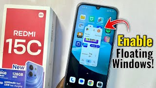 How to Enable Floating Windows on Redmi 15C - Use Pop Up View