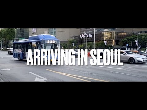 Arriving in *SEOUL🇰🇷 * for an Internship