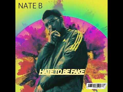 Nate B - Hate to be Fake (Official Music Video) | 2024