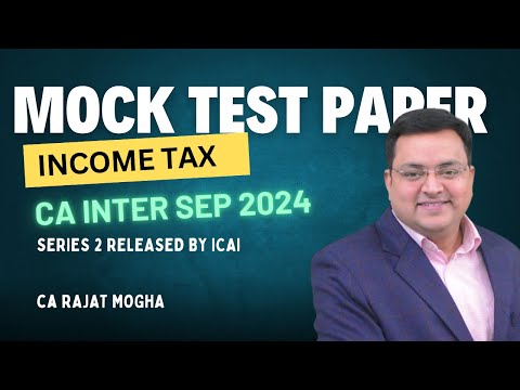 Mock Test Paper - MTP Income Tax | English | Solve with me | CA Inter Sep 2024 | Part 1