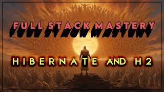Database Delight: Using Hibernate to map your Java classes into tables! | Full Stack Mastery Series